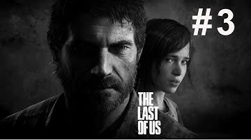 The Last of Us · Part 3 ·