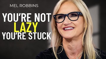 You’re Not Lazy — The Real Reason You Can’t Get Started| MEL ROBBINS MOTIVATIONAL SPEECH