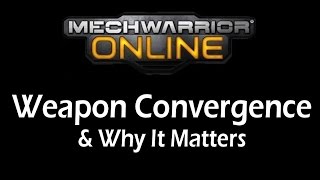 MechWarrior Online - Weapon Convergence and Why It Matters