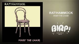 Video thumbnail of "RAT!hammock - Mary The Chair"