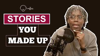 The Stories You Made Up Are Keeping You Stuck