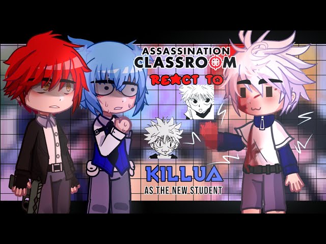 •Assassination Classroom react to KILLUA as their new classmate•||Crossover|| Hunter x Hunter|| class=