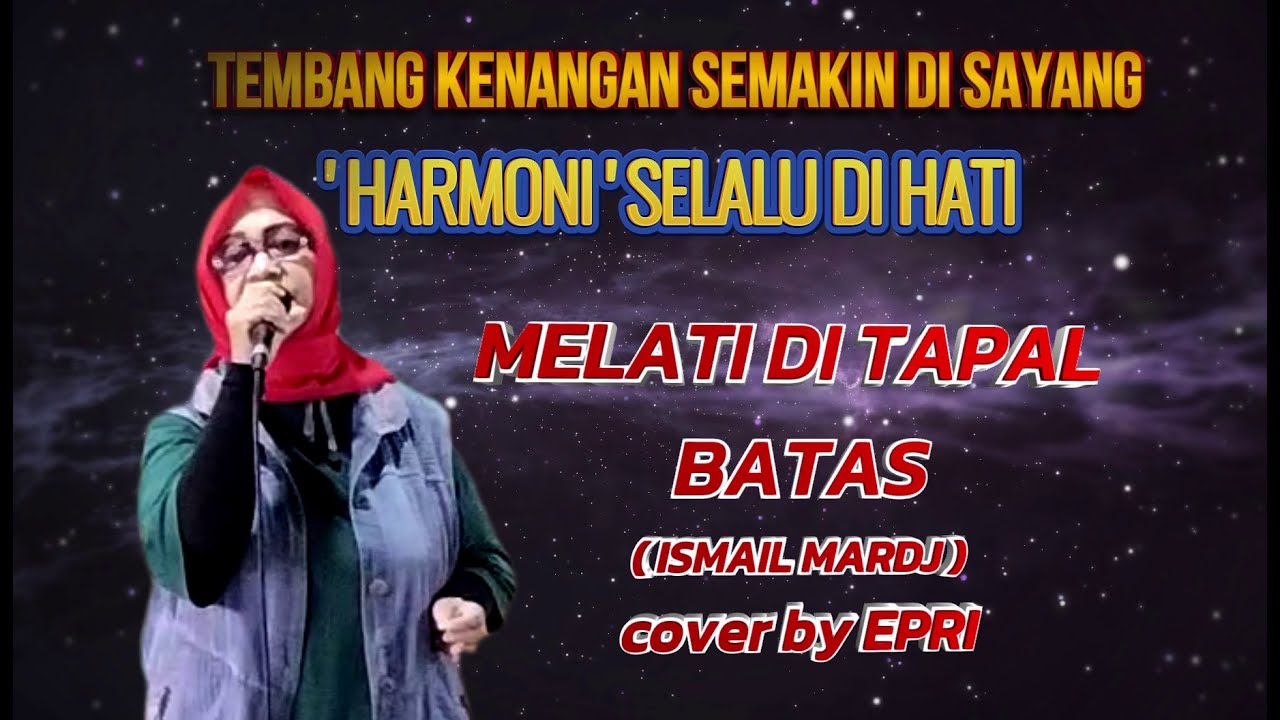 MELATI DI TAPAL BATAS ( Ismail M ) cover by Epri