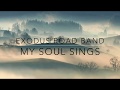My Soul Sings Lyric Video | Exodus Road Band