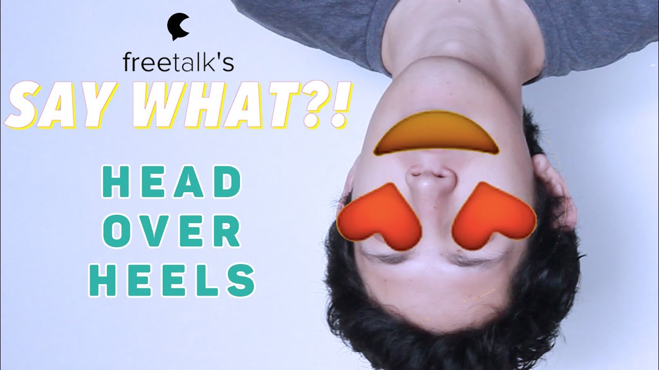 HEAD OVER HEELS — Say What?! | Learn English Expressions - YouTube