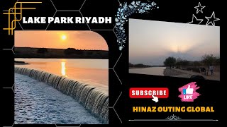 Lake Park Riyadh | Lake View Park vlog saudiarabia