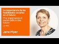 Jane Piper: El futuro del trabajo dependerá de nuestra creatividad.