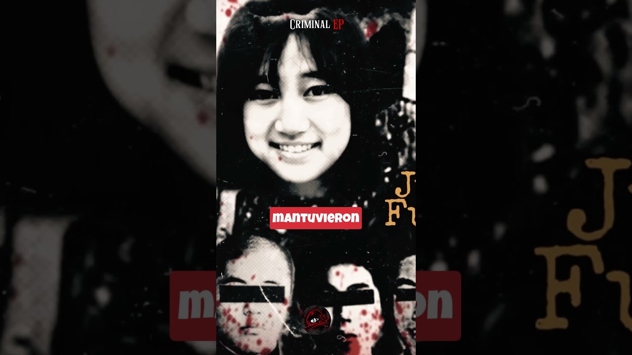 EL CRIMEN MÁS CRUEL DE JAPÓN (JUNKO FURUTA) 