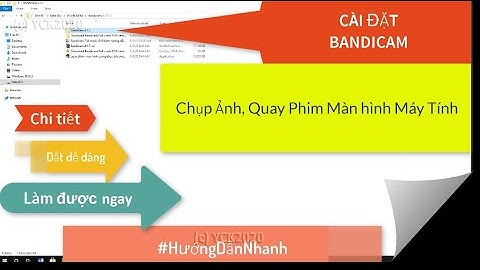 Bandicam: Cài Đặt Phần mềm Quay phim Chụp Ảnh Màn Hình Dễ dàng nhất | HướngDẫnNhanh123