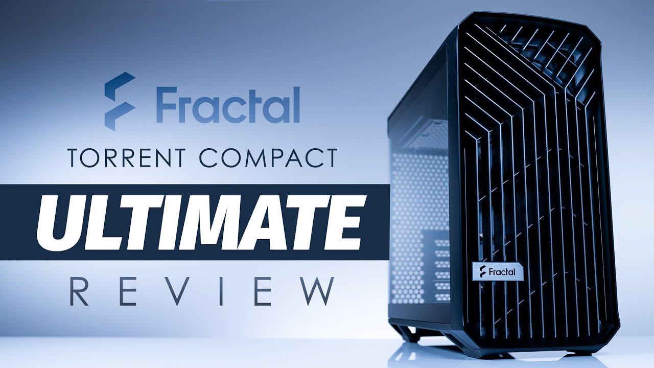 Fractal Design Torrent Review