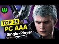 Top 25 singleplayer aaa pc games 2015 to 2020