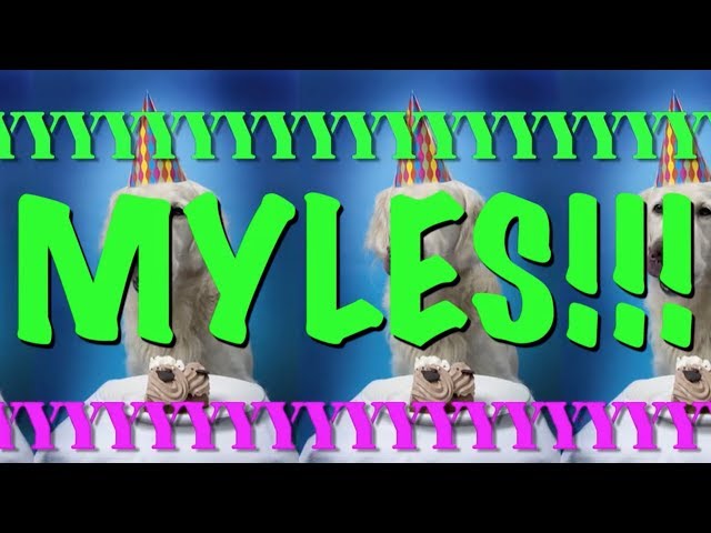 HAPPY BIRTHDAY MYLES! - EPIC Happy Birthday Song