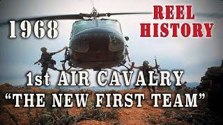 1st Cavalry Division (Airmobile): The New First Team" (1968) - REEL History