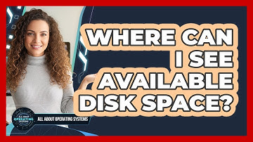 Where Can I See Available Disk Space?