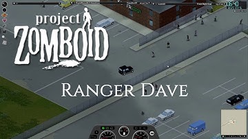 Project Zomboid - Ranger Dave - Part 7 - Finding a home in Louisville!
