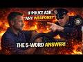 5 Words That MAKE Cops End Traffic Stops in Under 2 Minutes (Works)