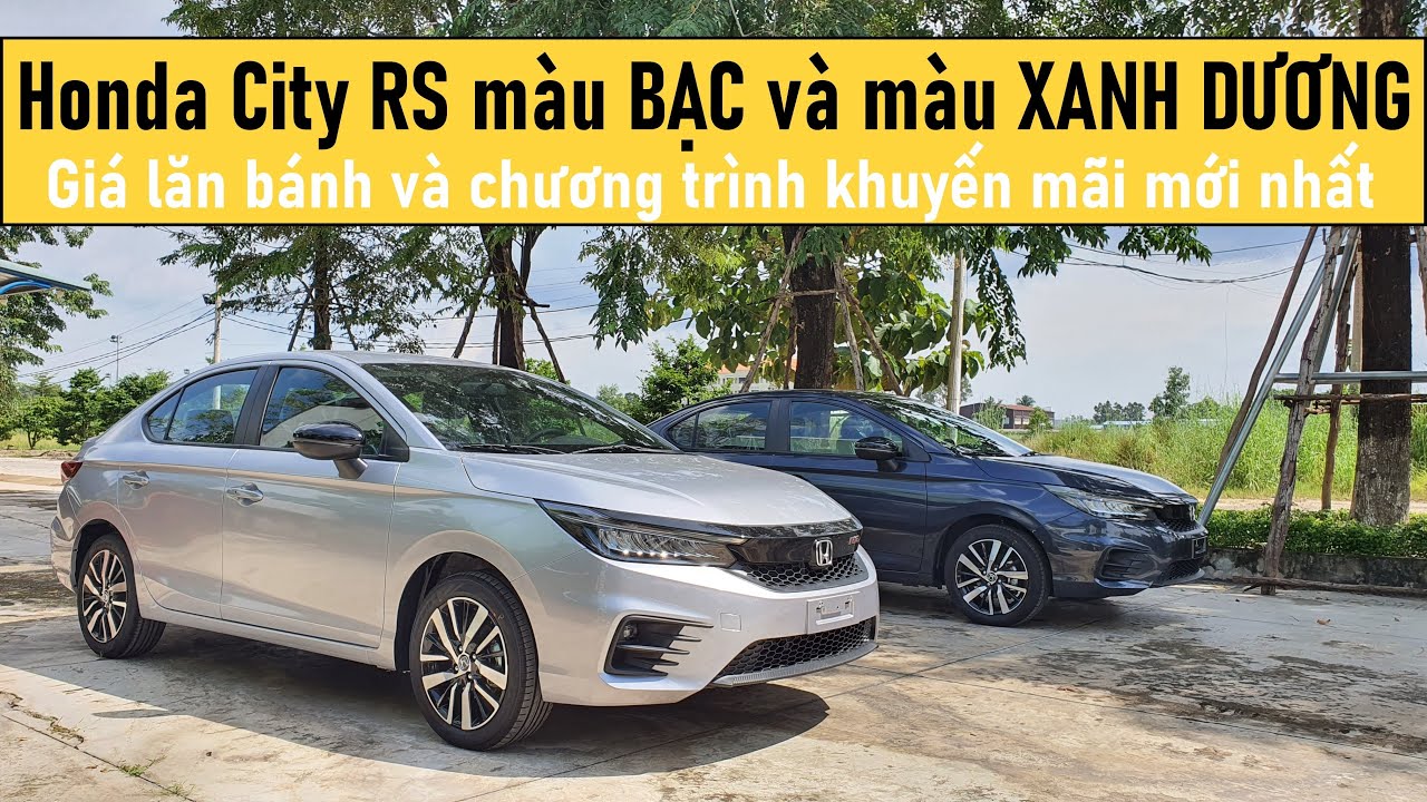 Honda City RS màu bạc và màu xanh dương phù hợp mệnh... - youtube