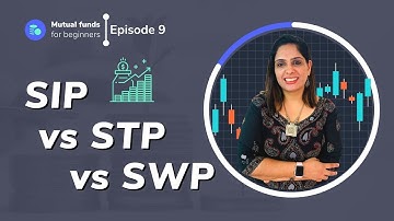 What is SIP? SIP vs STP vs SWP: Systematic Investment Plan | Mutual Fund for beginners