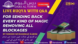 Live Ruqya with Q&amp;A for sending back every kind of Magic removing all blockages