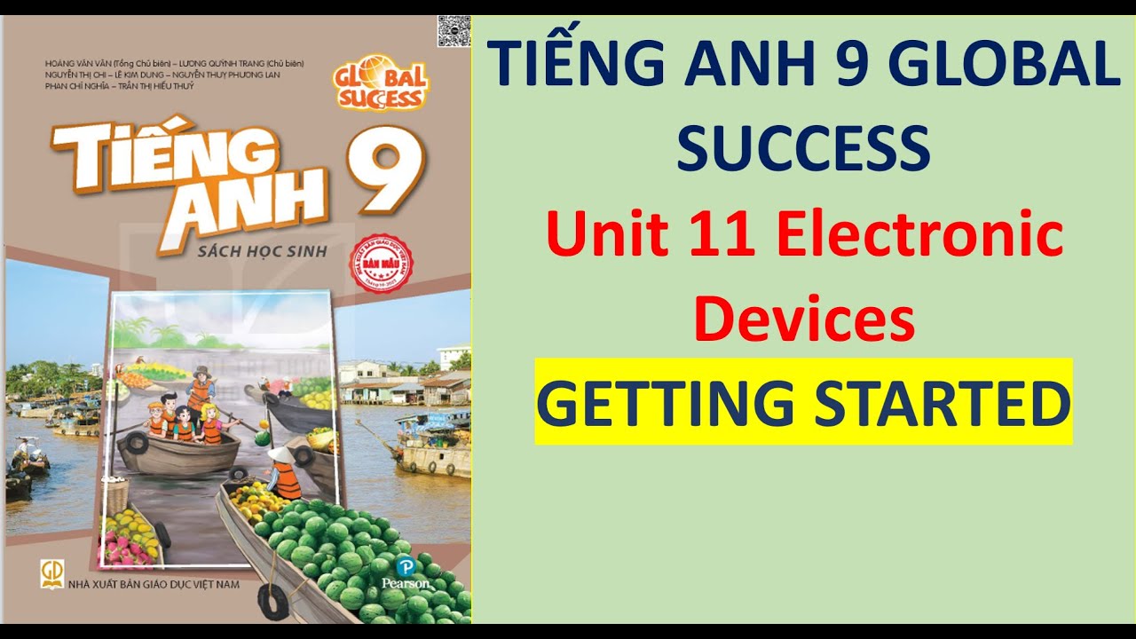 Tiếng Anh 9 Global Success - Unit 11 Electronic Devices - Getting ...