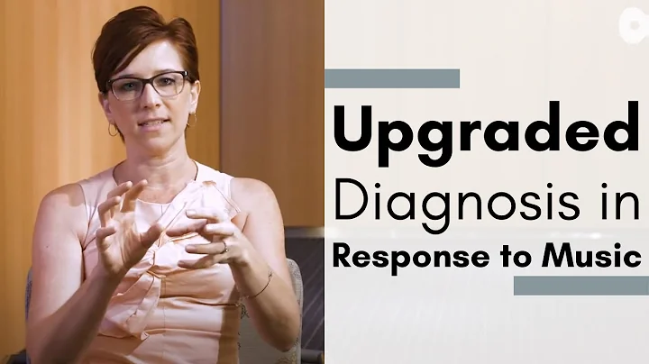 Upgraded Diagnosis in Response to Music - Jennifer...