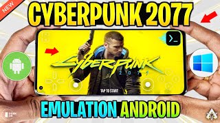 FINALLY! PLAY Cyberpunk 2077 On Android *EMULATING* Cyberpunk On Mobile!