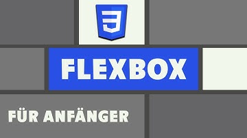 Flexbox Tutorial für Anfänger - CSS Tutorial - Deutsch