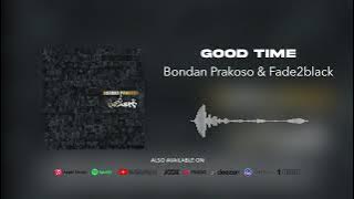 Bondan Prakoso & Fade2Black - Good Time