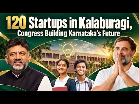 120 Startups in Kalaburagi, Target 500 Congress Building Karnataka’s Future
