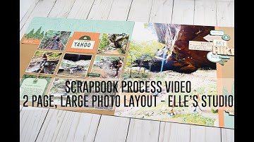 Scrapbook Process Video - 2 Page Large & Multi Photo Layout / Elle