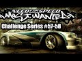 NEED FOR SPEED MOST WANTED Challenge Series 57 58 