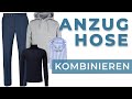 SO KOMBINIERST du deine ANZUGHOSE richtig ● STLYING TIPPS für MÄNNER