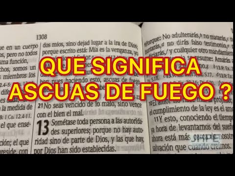 Video: ¿En qué parte de la Biblia se habla de brasas amontonadas?