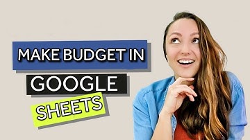 How to make a budget in Google Sheets