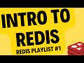Intro to Redis #1 | Redis Tutorial Playlist