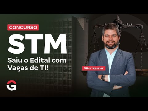 Concurso STM | Saiu o Edital com Vagas para TI e salários de R$14.852,66!