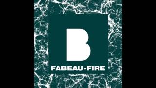 Fabeau - Fire (Original Mix)