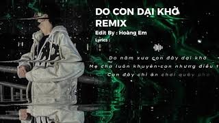 Download Lagu DO CON DẠI KHỜ REMIX : Edit by Hoàng Em Lyrics #avee_player #aveeplayerlegend #music #remix  MP3