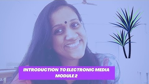 Introduction to Electronic Media Module 2,Class 2- Characteristics of Radio