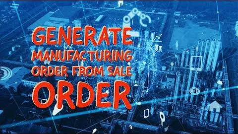 Generate Manufacturing Order From Sale Order Odoo12