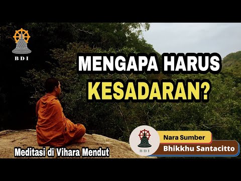 MEDITASI: MENGAPA HARUS KESADARAN? I Bhikkhu Santacitto I Vihara Mendut #agamabuddha #meditasi