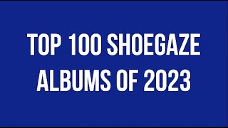 Top 100 Shoegaze Albums of 2023