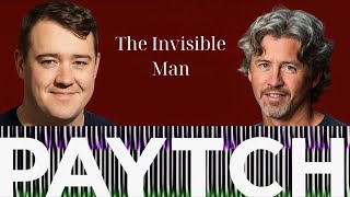 The Invisible Man | Matt and Shane's Secret Podcast