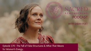 The Fall of False Structures & What That Means for Women's Energy