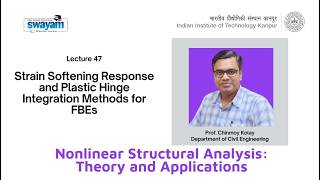 Lecture 47: Strain Softening Response and Plastic Hinge Integration Methods for FBEs