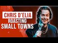 Chris delia roasting small towns  stand up comedy