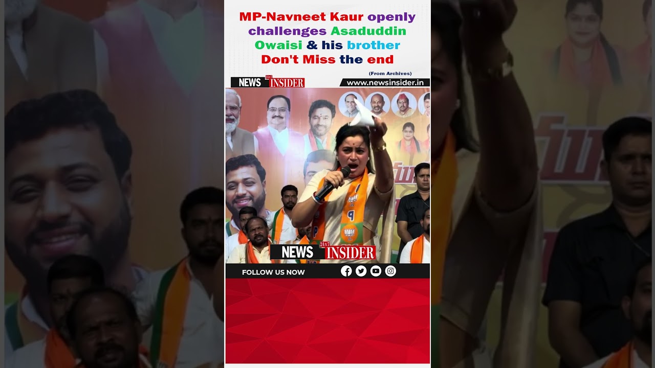 MP-Navneet Kaur openly challenges Asaduddin Owaisi & his brother 