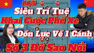 Siêu Trí Tuệ ! Khai Cuộc Phế Xe Dồn Lực Về 1 Cánh Đánh Số 3 Lên Bờ Xuống Ruộng