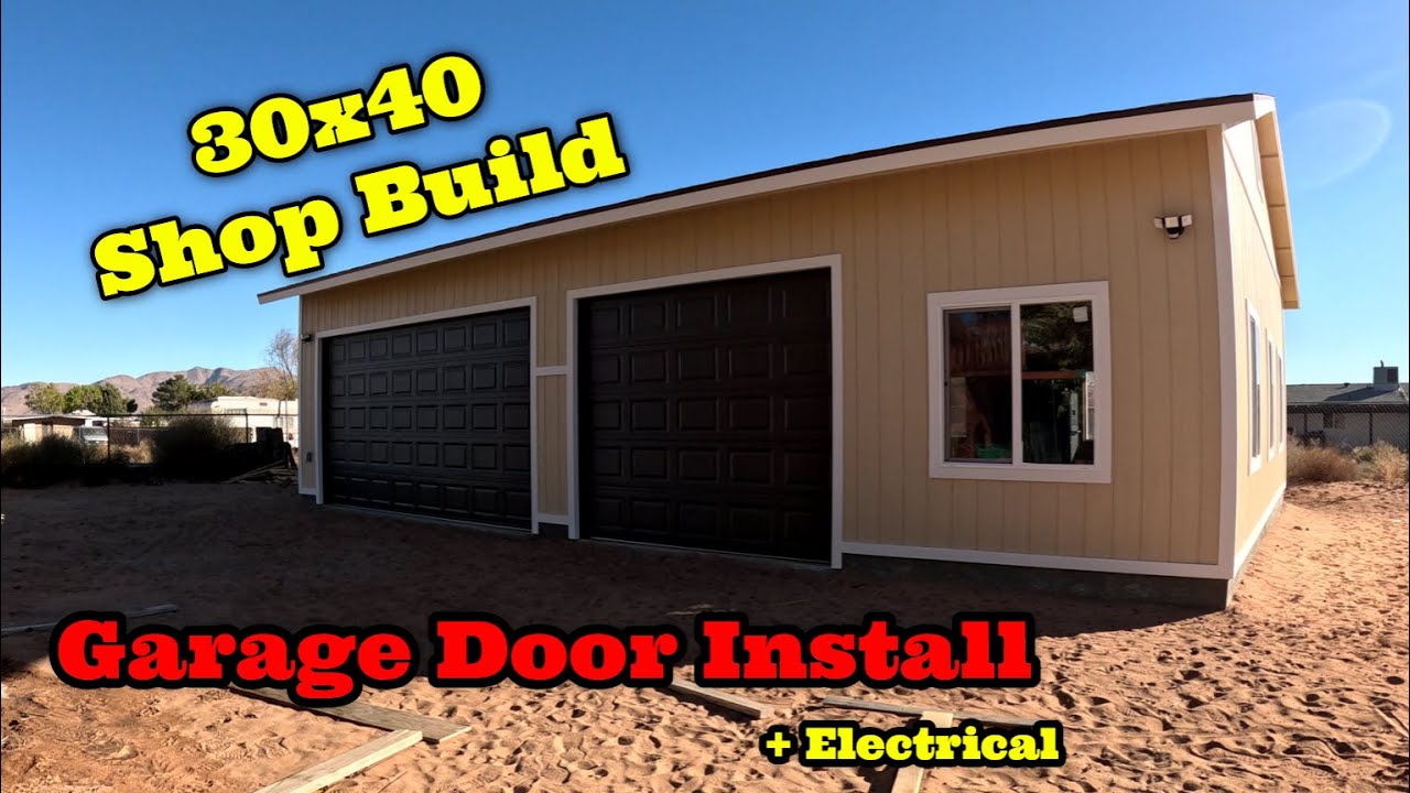 30x40 Shop Build | Part 5 {Garage Door Install} - YouTube