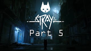 Lets Play Stray part 5 - Transmitter